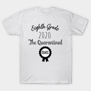 Eighth Grade 2020 The Quarantined Design Gift | 8th Grade 2020 Gift | Eight Grade 2020 | Middle School Graduation T-Shirt